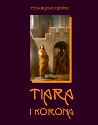 Tiara i korona - Teodor Jeske-Choiński - ebook