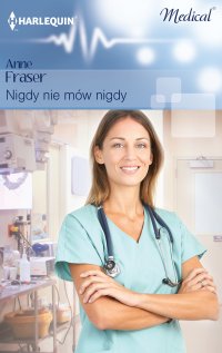 Nigdy nie mów nigdy - Anne Fraser - ebook