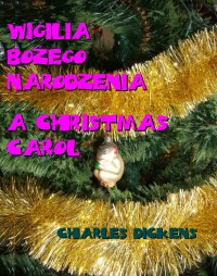 Wigilia Bożego Narodzenia. A Christmas Carol - Charles Dickens - ebook