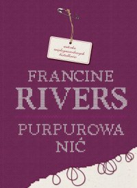 Purpurowa nić - Francine Rivers - ebook