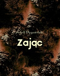 Zając - Adolf Dygasiński - ebook
