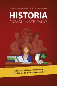 Historia. Poradnik maturalny - Sebastian Adamkiewicz - ebook