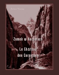 Zamek w Karpatach. Le Château des Carpathes - Jules Verne - ebook