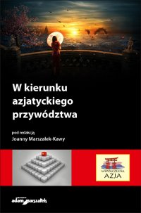 W kierunku azjatyckiego przywództwa - dr hab. Joanna Marszałek-Kawa - ebook