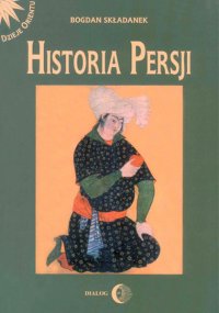 Historia Persji. Tom II - Bogdan Składanek - ebook