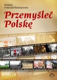 Przemyśleć Polskę - Barbara Fedyszak-Radziejowska - ebook
