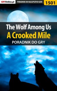 The Wolf Among Us - A Crooked Mile - poradnik do gry - Jacek "Ramzes" Winkler - ebook