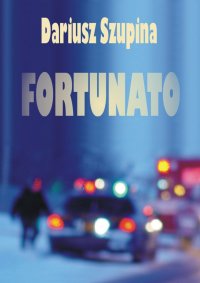 Fortunato - Dariusz Szupina - ebook