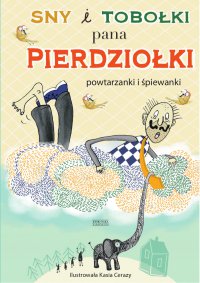 Sny i tobołki pana Pierdziołki - Opracowanie zbiorowe - ebook