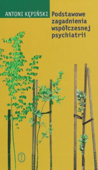 Podstawowe zagadnienia współczesnej psychiatrii - Antoni Kępiński - ebook