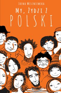 My, Żydzi z Polski - Irena Wiszniewska - ebook