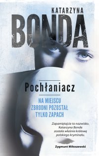 Pochłaniacz - Katarzyna Bonda - ebook