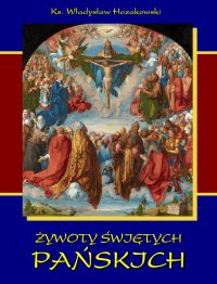Żywoty świętych Pańskich - Władysław Hozakowski - ebook