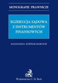 Egzekucja sądowa z instrumentów finansowych - Magdalena Rośniak-Marczuk - ebook