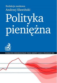 Polityka pieniężna - Andrzej Sławiński - ebook
