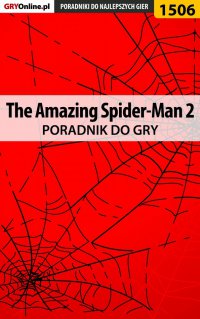 The Amazing Spider-Man 2 - poradnik do gry - Patrick "Yxu" Homa - ebook