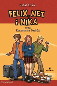 Felix, Net i Nika oraz Koszmarna Podróż - Rafał Kosik - ebook