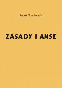 Zasady i Anse - Jacek Waniewski - ebook
