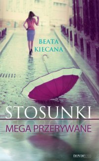 Stosunki mega przerywane - Beata Kiecana - ebook