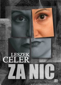 Za nic - Leszek Celer - ebook