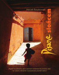 Pisane słońcem - Maciek Roszkowski - ebook