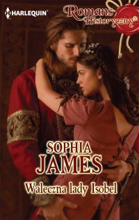 Waleczna lady Isobel - Sophia James - ebook