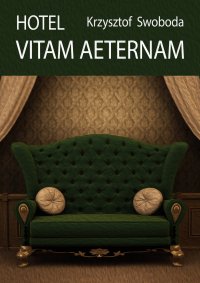 Hotel Vitam Aeternam - Krzysztof Swoboda - ebook