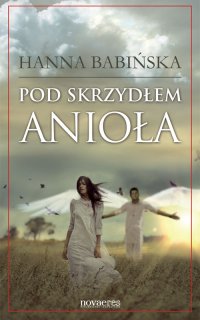 Pod skrzydłem anioła - Hanna Babińska - ebook