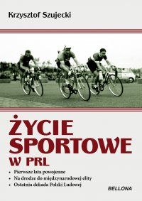 Życie sportowe w PRL - Krzysztof Szujecki - ebook