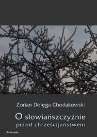 O Słowiańszczyźnie przed chrześcijaństwem - Zorian Dołega Chodakowski - ebook