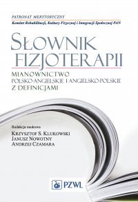 Słownik fizjoterapii - Krzysztof S. Klukowski - ebook