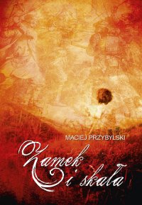 Zamek i skała - Maciej Przybylski - ebook
