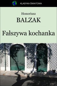 Fałszywa kochanka - Honoriusz Balzak - ebook