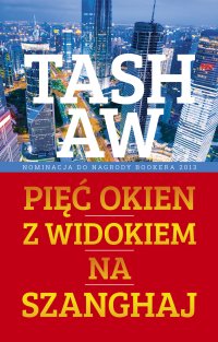 Pięć okien z widokiem na Szanghaj - Tash Aw - ebook