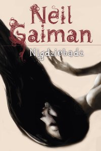 Nigdziebądź - Neil Gaiman - ebook