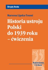 Historia ustroju Polski do 1939 r. - ćwiczenia - Marzena Lipska-Toumi - ebook