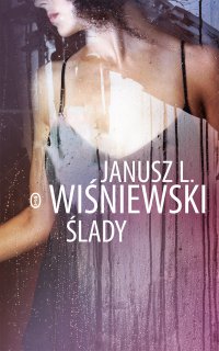 Ślady - Janusz Wiśniewski - ebook