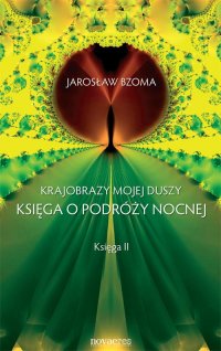 Krajobrazy mojej duszy. Księga II - Jarosław Bzoma - ebook