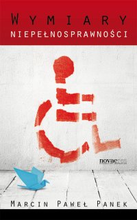 Wymiary niepełnosprawności - Marcin Paweł Panek - ebook
