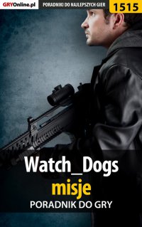 Watch Dogs - misje - poradnik do gry - Jacek "Stranger" Hałas - ebook