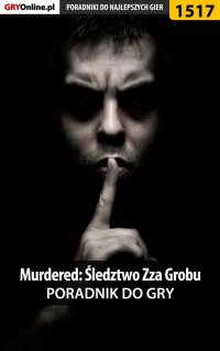 Murdered: Śledztwo Zza Grobu - poradnik do gry - Przemysław "Imhotep" Dzieciński - ebook