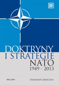 "Doktryny i strategie NATO 1949-2013 - Stanisław Zarychta - ebook