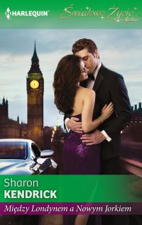 Między Londynem a Nowym Jorkiem - Sharon Kendrick - ebook