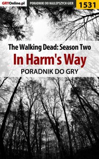 The Walking Dead: Season Two - In Harm's Way - poradnik do gry - Jacek "Ramzes" Winkler - ebook