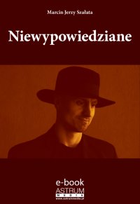 Niewypowiedziane - Marcin Jerzy Szałata - ebook