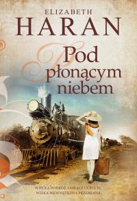 Pod płonącym niebem - Elizabeth Haran - ebook
