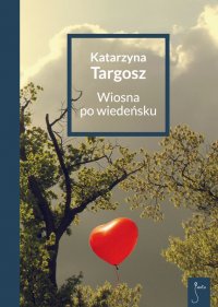 Wiosna po wiedeńsku - Katarzyna Targosz - ebook