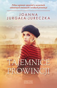 Tajemnice prowincji - Joanna Jurgała-Jureczka - ebook
