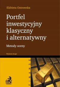 Portfel inwestycyjny klasyczny i alternatywny. Wydanie 2 - Elżbieta Ostrowska - ebook