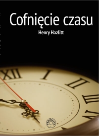 Cofnięcie czasu - Henry Hazlitt - ebook